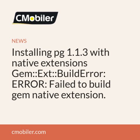 Installing pg 1.1.3 with native extensions Gem::Ext::BuildError: ERROR: Failed to build gem native extension.