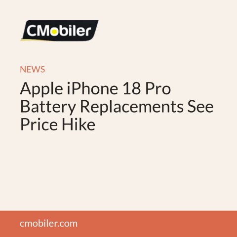 Apple iPhone 18 Pro Battery Replacements See Price Hike