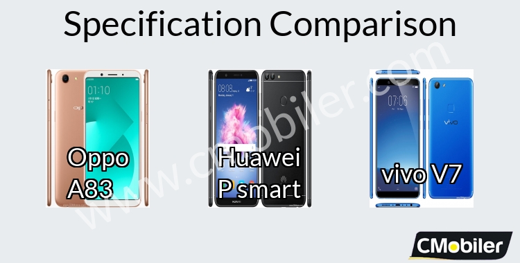 OPPO A83 vs Huawei P Smart vs Vivo V7